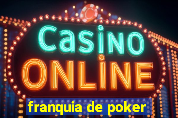 franquia de poker